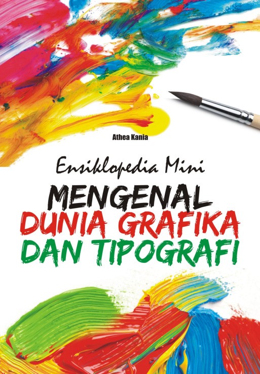 Ensiklopedia Mini Mengenal Dunia Grafika dan Tipografi